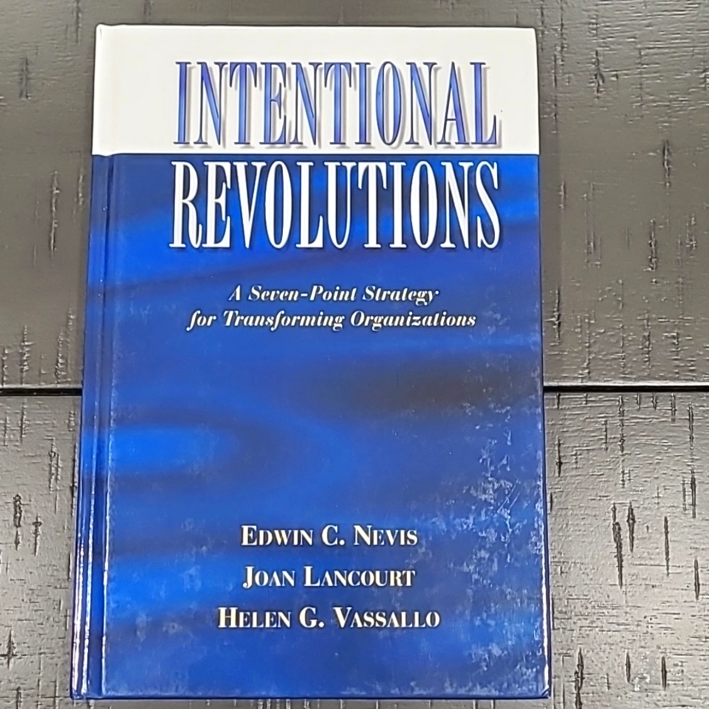 Intentional Revolutions:Seven-Point Strategy for Transforming Organizations Book